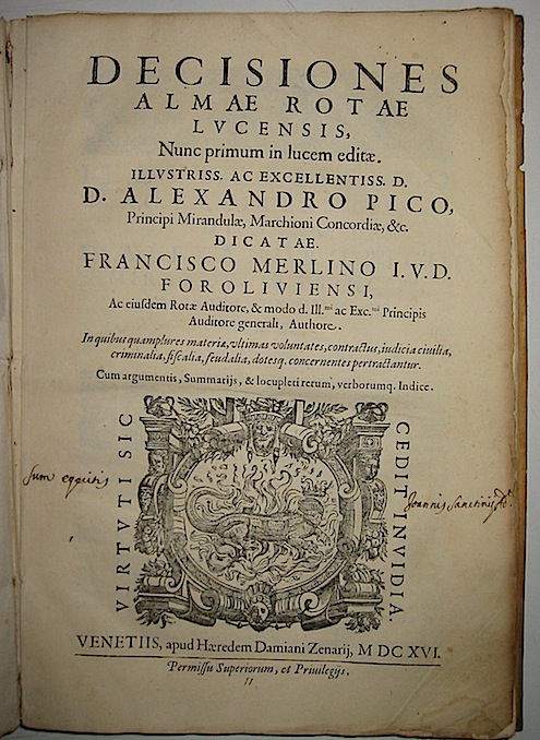Francesco Merlino Pignatelli Decisiones almae Rotae Lucensis nunc primum in lucem editae...  1616 Venetiis Apud Haeredem Damiani Zenarij